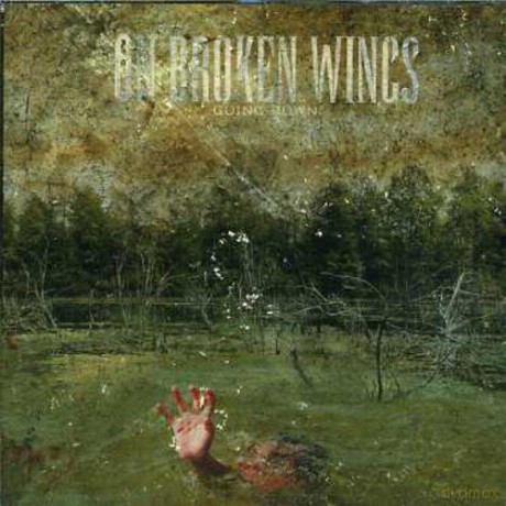 On Broken Wings: Going Down [CD]