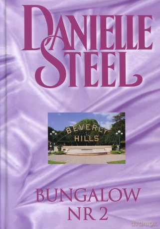 Kolekcja Danielle Steel 16: Bungalow nr 2 - Danielle Steel [książka]