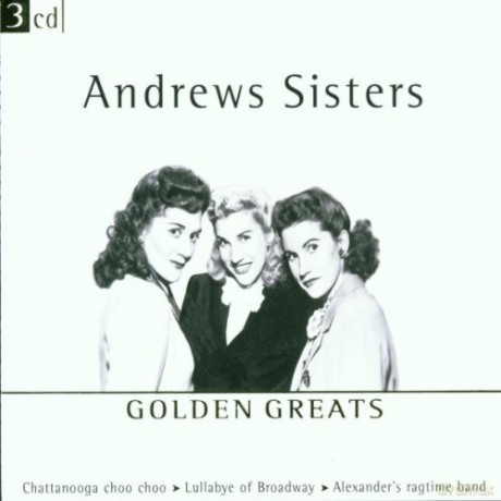 The Andrews Sisters: Golden Greats [CD]