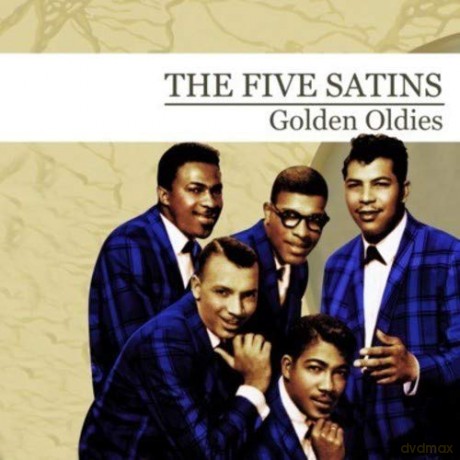 Five Satins: Golden Oldies [CD]