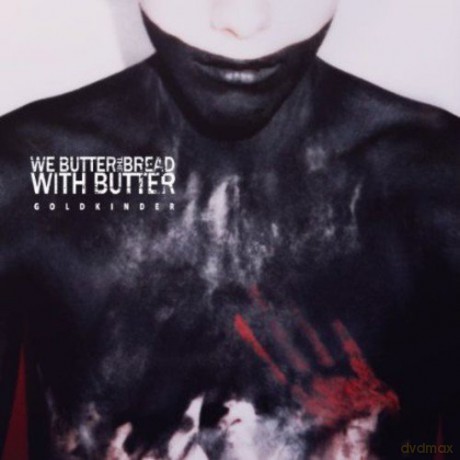 We Butter the Bread With Butter: Goldkinder [CD]