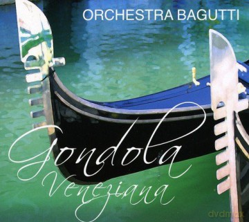 Orchestra Bagutti: Gondola Veneziana [CD]