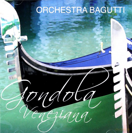 Orchestra Bagutti: Gondola Veneziana [CD]