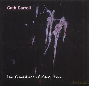 Cath Carroll: Gondoliers Of Ghost Lake [CD]