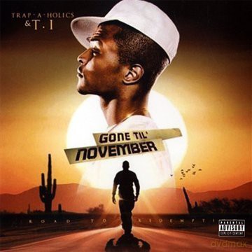 T.i: Gone Til November (The Road... [CD]