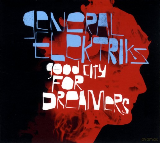 General Elektriks: Good City for Dreamers [CD]