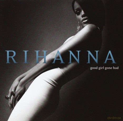 RIHANNA: Good Girl Gone Bad [CD]