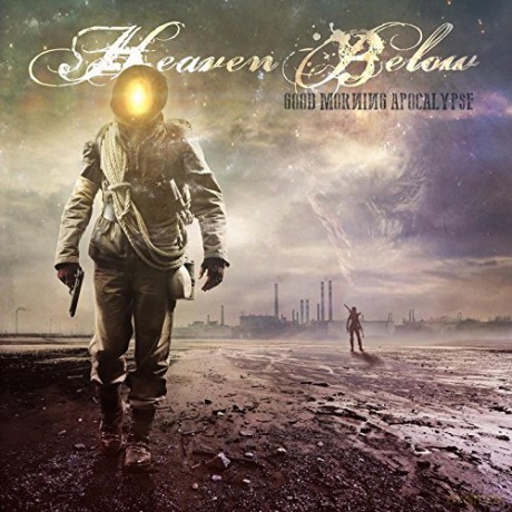 Heaven Below: Good Morning Apocalypse [CD]