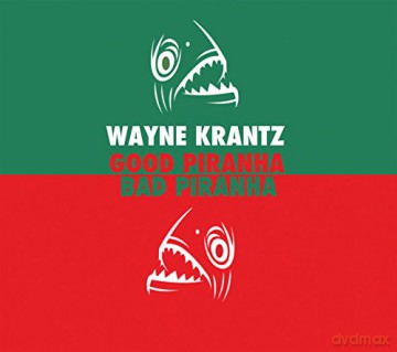 Wayne Krantz: Good Piranha [CD]