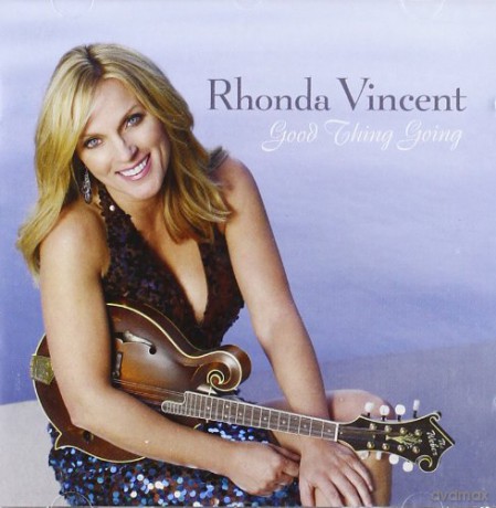 Rhonda Vincent: Good Thing Going [CD]