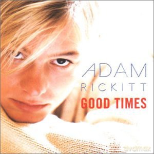 Adam Rickitt: Good Times [CD]