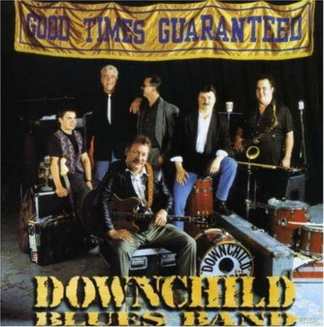 Downchild: Good Times Guaranteed [CD]