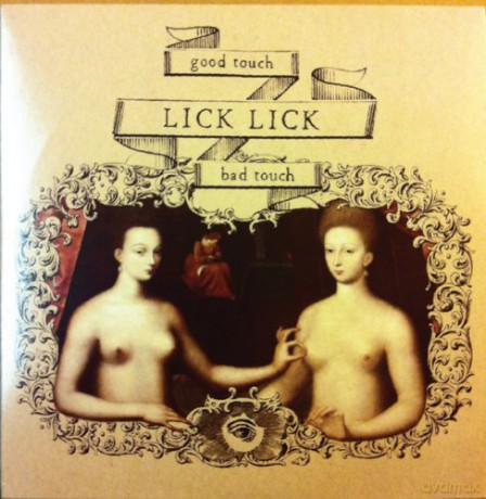Lick Lick: Good Touch Bad Touch [CD]