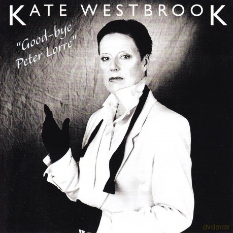 Kate Westbrook: Goodbye Peter Lorre [CD]