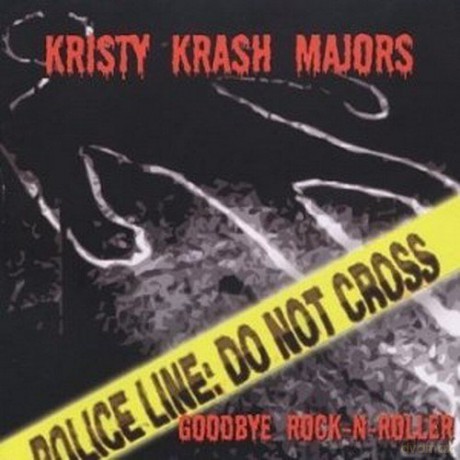 Kristy Krash Majors: Goodbye Rock 'N' Roller [CD]