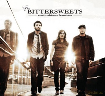 Bittersweets: Goodnight San Francisco [CD]