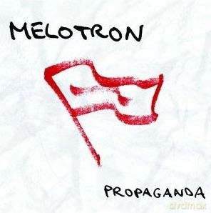 Melotron: Propaganda [CD]