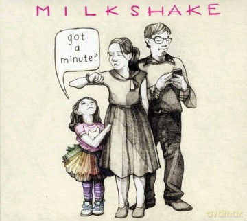 Milkshake: Got a Minute [CD]