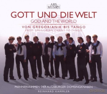 Augsburger Domsingknaben: Gott Und Die Welt [CD]