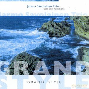 Jarmo Savolainen Trio: Grand Style [CD]