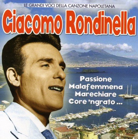 Giacomo Rondinella: Grandi Voci Della Canzone Napoletana [CD]