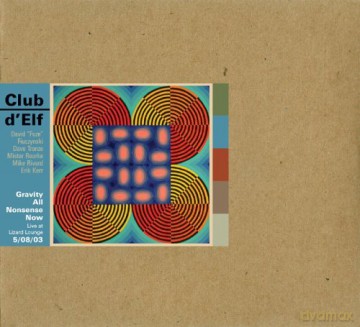 Club d'elf: Gravity All Nonsense Now [CD]