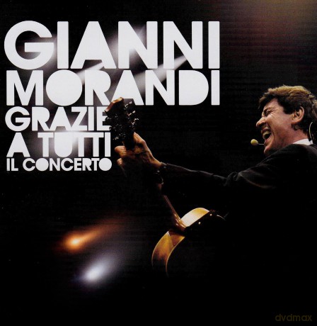 Gianni Morandi: Grazie a Tutti Il Concerto [CD]