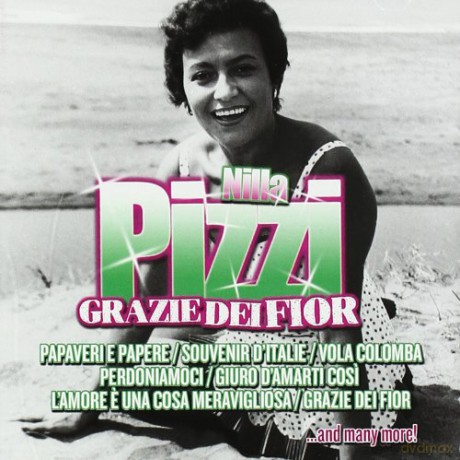 Nilla Pizzi: Grazie Dei Fior [CD]