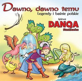 Danqa Stankiewicz: Dawno, dawno temu [CD]