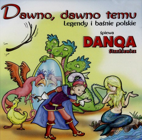 Danqa Stankiewicz: Dawno, dawno temu [CD]