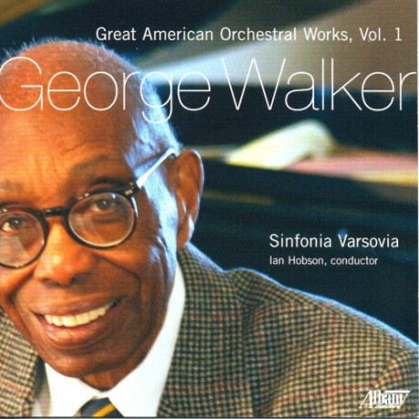G. Walker: Great American Orchestral Works, Vol. 1 [CD]