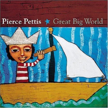 Pierce Pettis: Great Big World [CD]