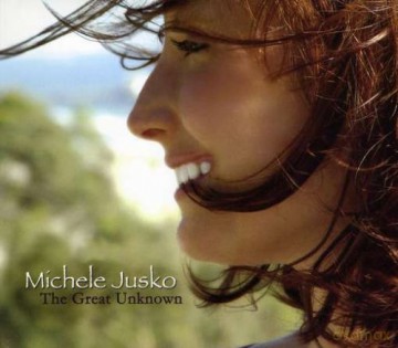 Michele Jusko: Great Unknown by Michele Jusko [CD]