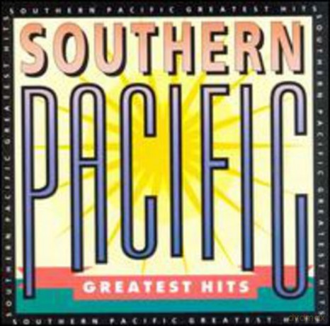 Southern Pacific: Greatest Hits [CD]