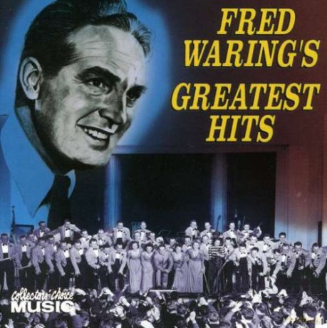 Fred Waring: Greatest Hits [CD]