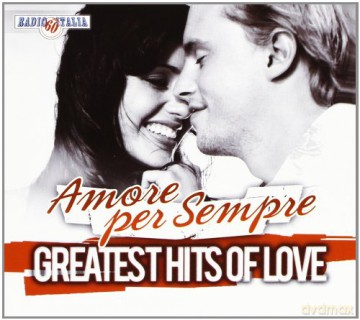 Greatest Hits Of Love Amore Per Sempre [CD]