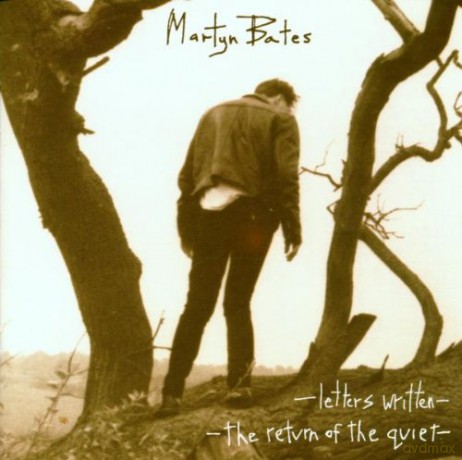 Martyn Bates: Letters Written The Return Of The Quiet [CD]