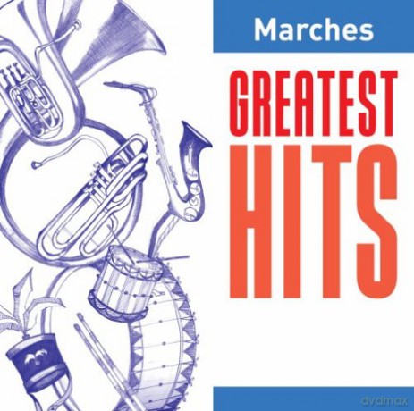 Greatest Hits: Marches [CD]