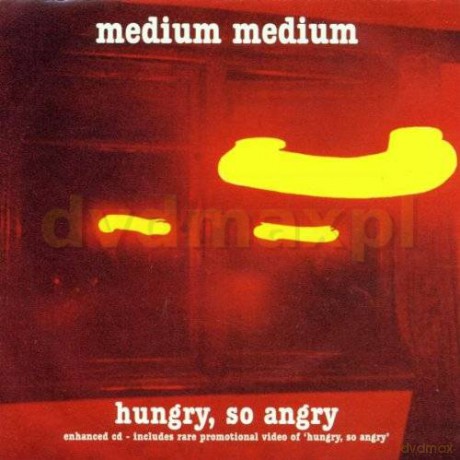 Medium Medium: Hungry So Angry [CD]
