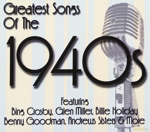Greatest Songs of the 1940's [CD]