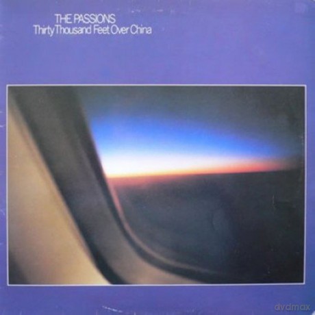 The Passions: Thirty Thousand Feet Over China [CD]