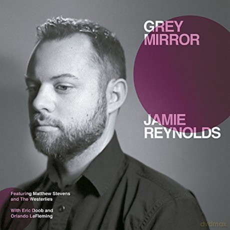 Jamie Reynolds: Grey Mirror [CD]