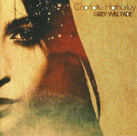 Charlotte Hatherley: Grey Will Fade [CD]