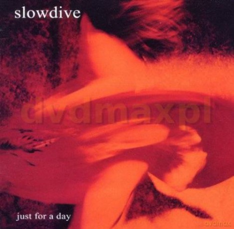 Slowdive: Just For A Day [2CD]
