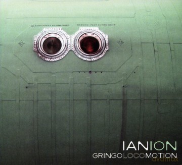 Ian Ion: Gringo Locomotion [CD]