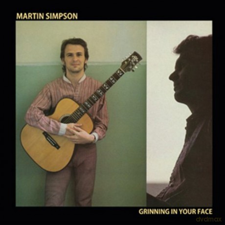 Martin Simpson: Grinning In Your Face [CD]
