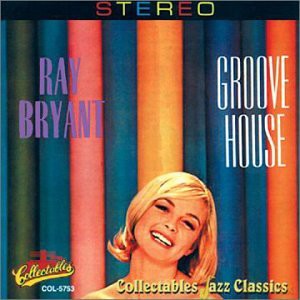 Ray Bryant: Groove House [CD]