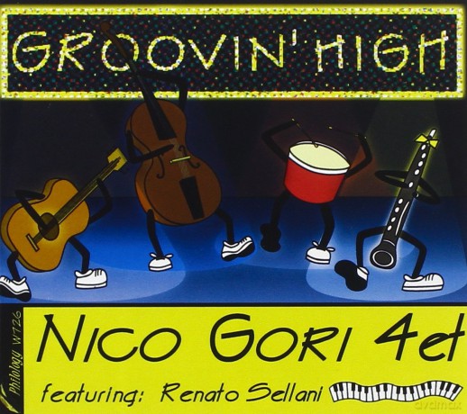 Nico Gori Quartet: Groovin' High [CD]