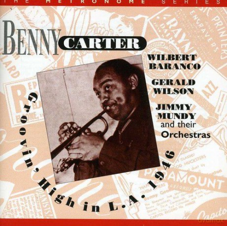 Benny Carter: Groovin' High in L.a. [CD]