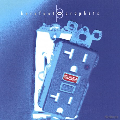 Barefoot Prophets: Grounded [CD]